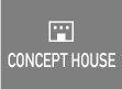 CONCEPT HOUSE